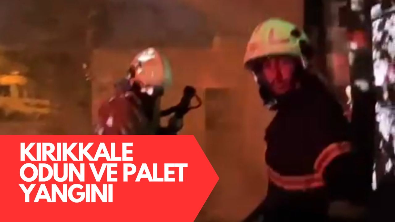 Kırıkkale'de odun ve paletler alev aldı; mahalleli korku dolu anlar yaşadı