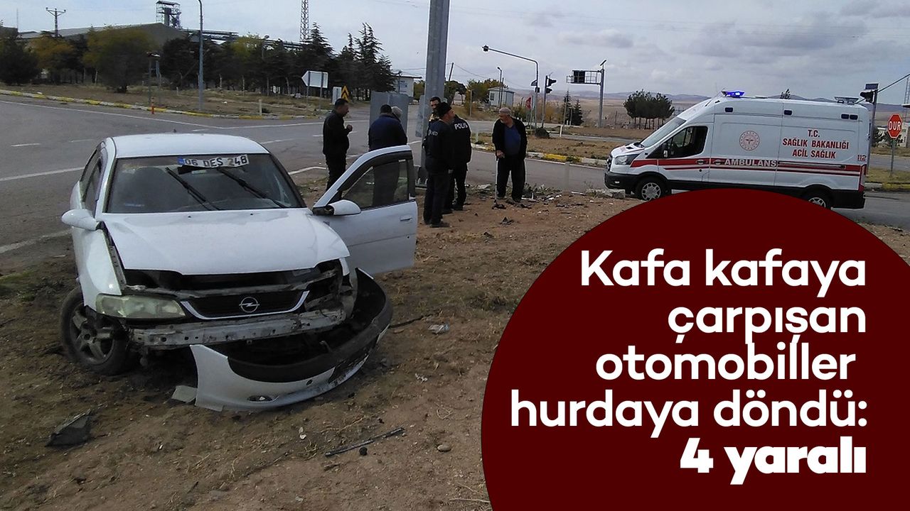 Kafa kafaya çarpışan otomobiller hurdaya döndü: 4 yaralı