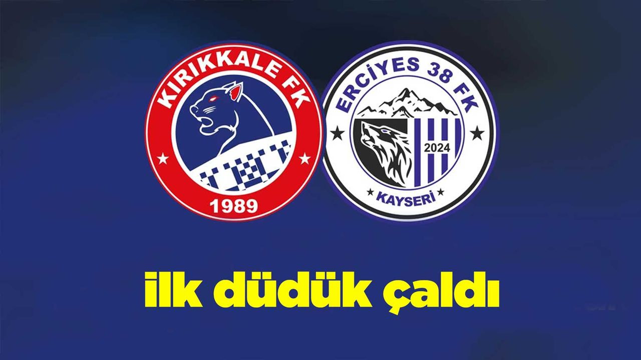 Kırıkkale FK, Erciyes 38 FSK ilk düdük çaldı