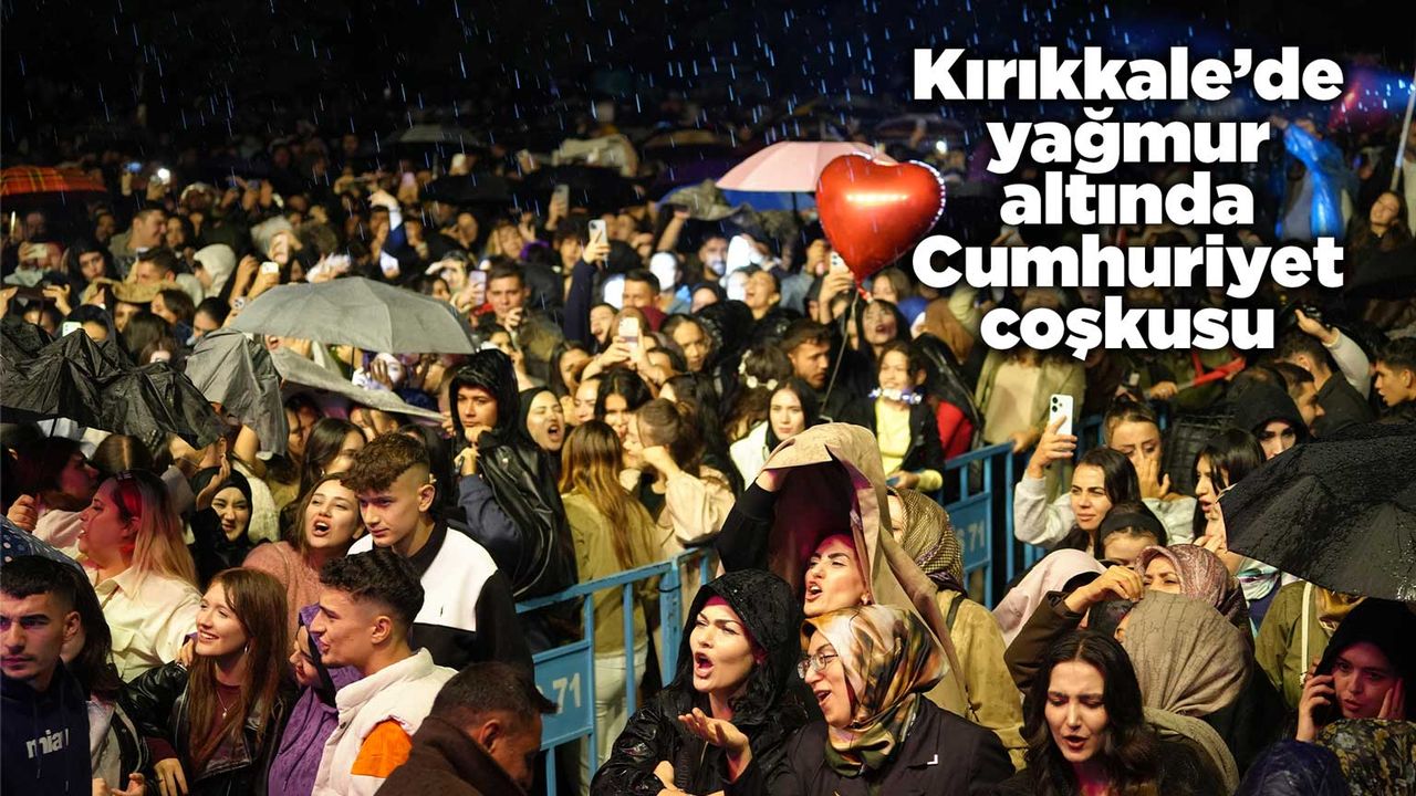 Kırıkkale’de yağmur altında Cumhuriyet coşkusu