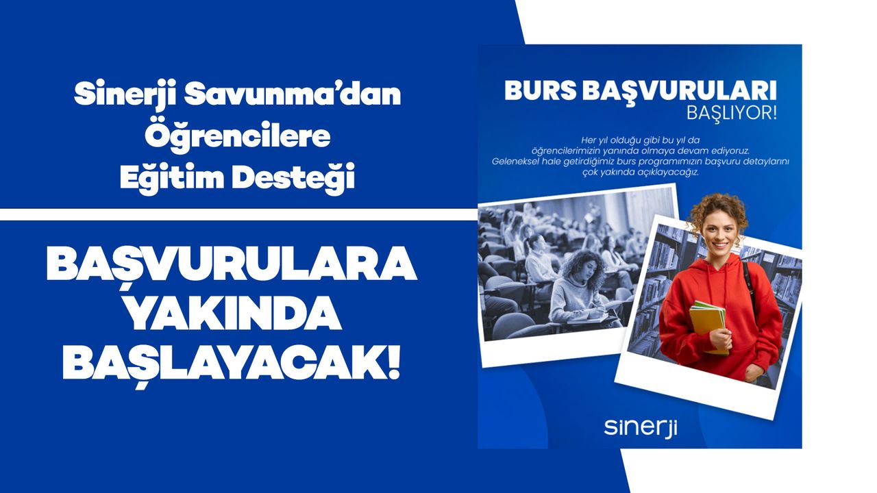 Sinerji Savunma’dan Öğrencilere Eğitim Desteği: Burs Başvuruları Yakında Başlıyor