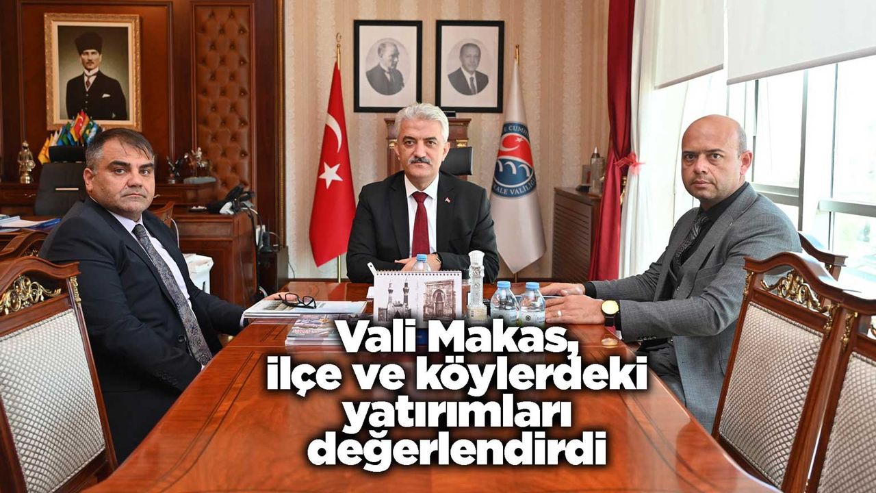 Vali Makas, ilçe ve köylerdeki yatırımları değerlendirdi