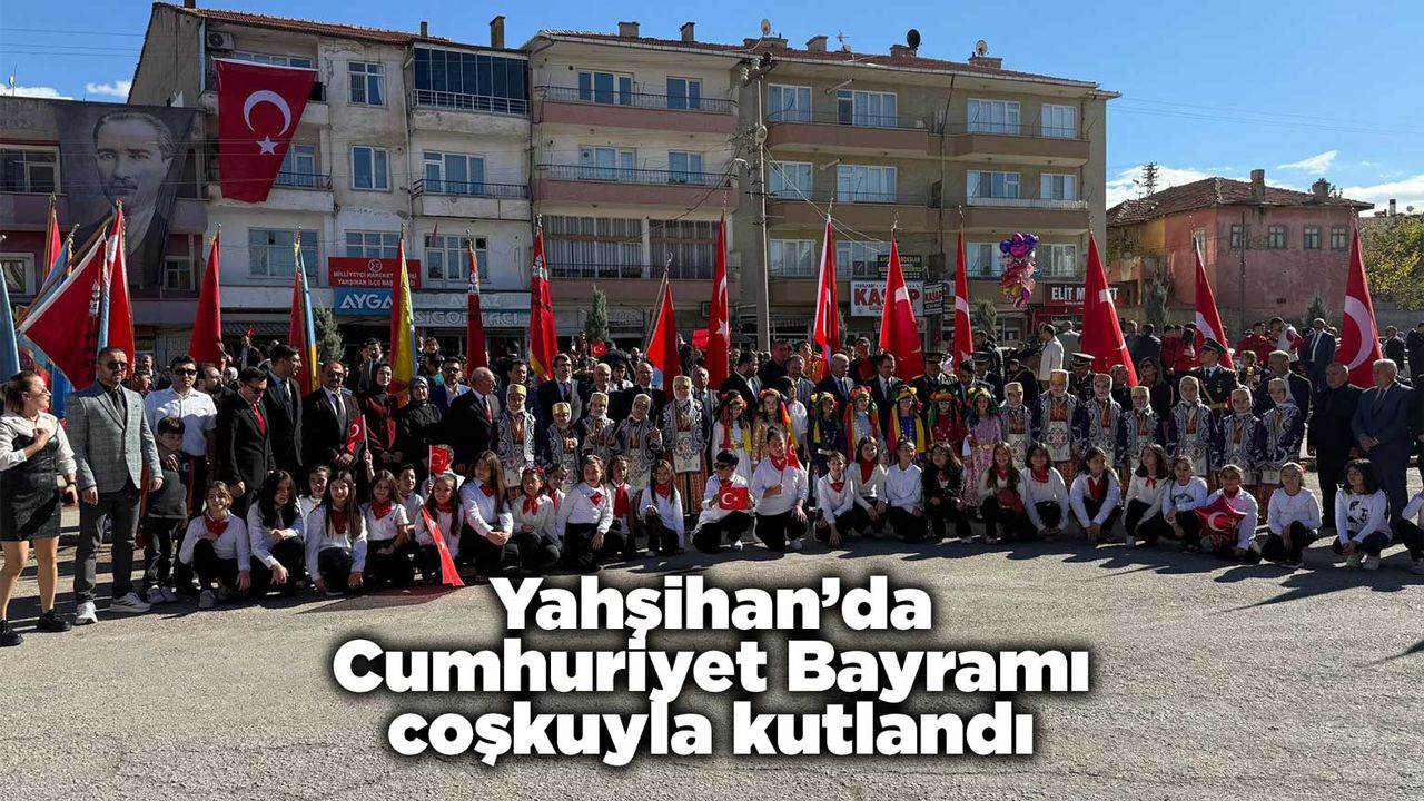 Yahşihan’da Cumhuriyet Bayramı coşkuyla kutlandı