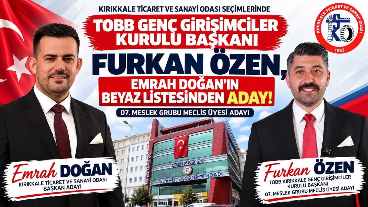 TOBB Genç Girişimciler Kurulu Başkanı Furkan Özen, Emrah Doğan’ın ‘Beyaz’ listesinden aday!