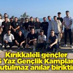 Kırıkkaleli gençler 2025 Yaz Gençlik Kamplarında unutulmaz anılar biriktirdi