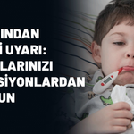 Uzmanından önemli uyarı: Çocuklarınızı enfeksiyonlardan koruyun