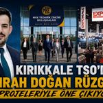 Kırıkkale TSO’da Emrah Doğan rüzgarı: Projeleriyle öne çıkıyor