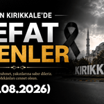 Kırıkkale’de (23 Ağustos 2026) vefat edenler