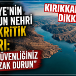 Türkiye'nin en uzun nehri için kritik uyarı: "Can güvenliğiniz için uzak durun"