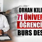 Orhan Kılıç’tan 71 üniversite öğrencisine burs desteği