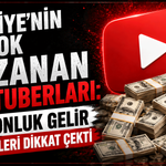 Türkiye’nin En Çok Kazanan YouTuberları