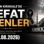 Kırıkkale'de vefat edenler 21.08.2026