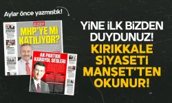 Yine İlk Bizden Duydunuz! Kırıkkale Siyaseti MANŞET’ten Okunur!