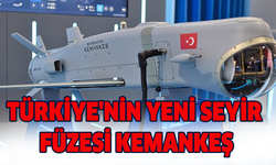 Türkiye'nin yeni seyir füzesi KEMANKEŞ
