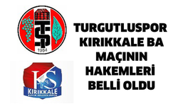 Turgutluspor- Kırıkkale BA maçının hakemleri belli oldu