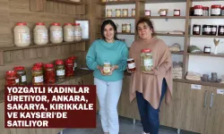 Yozgatlı kadınlar üretiyor, Ankara, Sakarya, Kırıkkale ve Kayseri'de satılıyor