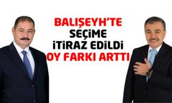 Balışeyh’te seçime itiraz edildi. Oy farkı arttı