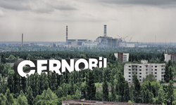 Çernobil Felaketi nedir? Çernobil Felaketi nasıl yaşandı?