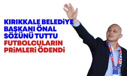 Kırıkkale Belediye Başkanı Önal sözünü tuttu