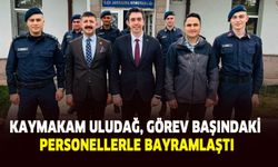 Kaymakam Uludağ, görev başındaki personellerle bayramlaştı