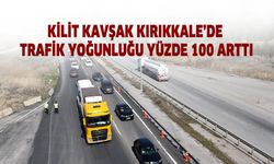 Kilit Kavşak Kırıkkale’de trafik yoğunluğu yüzde 100 arttı