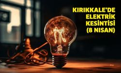 Kırıkkale’de Elektrik Kesintisi (8 Nisan)