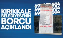 Kırıkkale Belediyesi’nin borcu açıklandı!