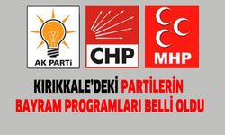 Kırıkkale’deki Partilerin Bayram Programları Belli Oldu