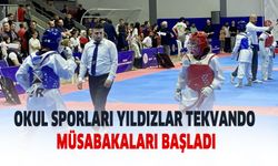 Okul Sporları Yıldızlar Tekvando müsabakaları başladı