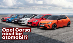 Opel Corsa nasıl bir otomobil? Opel Corsa alınır mı?