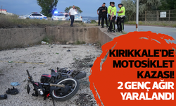 Kırıkkale'de motosiklet kazası! 2 genç ağır yaralandı