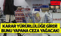 Karar yürürlülüğe girdi! Bunu yapana ceza yağacak!