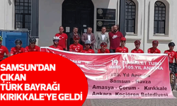 Samsun’dan çıkan Türk Bayrağı Kırıkkale’ye geldi