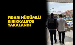 Kırıkkale’de firari hükümlü yakalandı