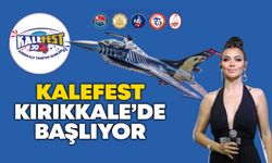 KALEFEST 2024 Kırıkkale’de başlıyor