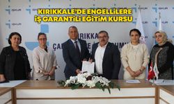 Kırıkkale’de engellilere iş garantili eğitim kursu