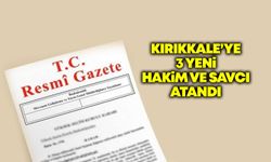 Kırıkkale’ye 3 hakim ve savcı atandı