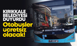 Kırıkkale Belediyesi duyurdu! Otobüsler ücretsiz olacak!
