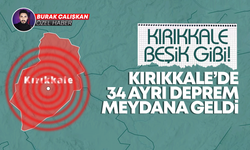 Kırıkkale’de 34 ayrı deprem meydana geldi