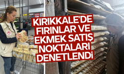 Kırıkkale’de fırınlar ve ekmek satış noktaları denetlendi