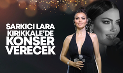 Kırıkkaleli şarkıcı Lara, Kırıkkale’de konser verecek!