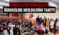 Kırıkkale’de sağlıkçılar öğrencilere mesleklerini tanıttı