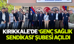 Kırıkkale’de ‘Genç Sağlık Sendikası’ şubesi açıldı