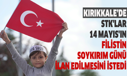 Kırıkkale’de STK'lar, 14 Mayıs'ın "Filistin Soykırım Günü" ilan edilmesini istedi