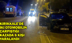 Kırıkkale'de iki otomobilin çarpıştığı kazada 6 kişi yaralandı
