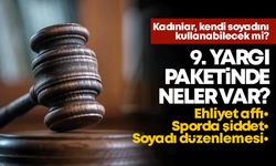 9. YARGI PAKETİ SON DURUM! 9. Yargı Paketinde Neler Var? Ehliyet Affı, Sporda Şiddet, Soyadı Düzenlemesi…