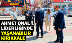 Ahmet Önal liderliğinde yaşanabilir Kırıkkale