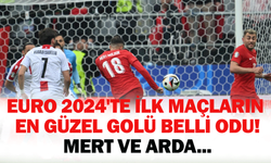 EURO 2024'te ilk maçların en güzel golü belli odu! Mert ve Arda...