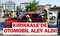 Kırıkkale’de otomobil alev aldı!