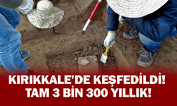 Kırıkkale’de keşfedildi! Tam 3 bin 300 yıllık!